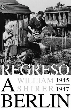 REGRESO A BERLIN | 9788483069127 | SHIRER WILLIAM | Llibres Parcir | Llibreria Parcir | Llibreria online de Manresa | Comprar llibres en català i castellà online