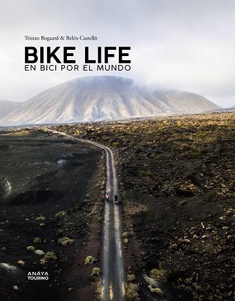 BIKE LIFE. EN BICI POR EL MUNDO | 9788491583486 | CASTELLÓ, BELÉN/BOGAARD, TRISTAN | Llibres Parcir | Llibreria Parcir | Llibreria online de Manresa | Comprar llibres en català i castellà online