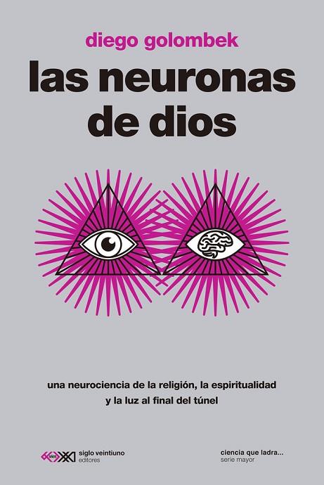 LAS NEURONAS DE DIOS | 9788432321801 | GOLOMBEK, DIEGO | Llibres Parcir | Llibreria Parcir | Llibreria online de Manresa | Comprar llibres en català i castellà online