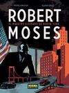 ROBERT MOSES. EL MAESTRO OLVIDADO DE NUEVA YORK | 9788467921434 | CHRISTIN / BALEZ | Llibres Parcir | Llibreria Parcir | Llibreria online de Manresa | Comprar llibres en català i castellà online