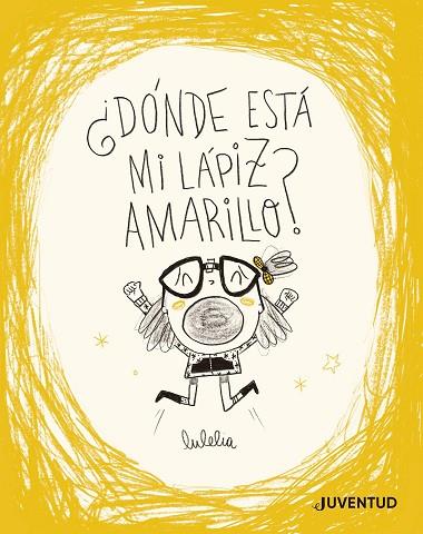 ¿DÓNDE ESTÁ MI LÁPIZ AMARILLO? | 9788426149725 | ROVIRA, LUCÍA | Llibres Parcir | Librería Parcir | Librería online de Manresa | Comprar libros en catalán y castellano online