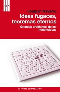 IDEAS FUGACES TEOREMAS ETERNOS grandes problemas matematica | 9788490060827 | NAVARRO JOAQUIN | Llibres Parcir | Librería Parcir | Librería online de Manresa | Comprar libros en catalán y castellano online