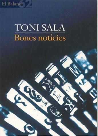 BONES NOTICIES | 9788429748116 | TONI SALA | Llibres Parcir | Llibreria Parcir | Llibreria online de Manresa | Comprar llibres en català i castellà online