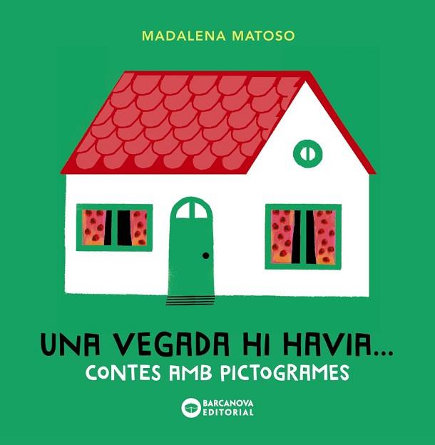 UNA VEGADA HI HAVIA... CONTES AMB PICTOGRAMES | 9788448946623 | MATOSO, MADALENA | Llibres Parcir | Librería Parcir | Librería online de Manresa | Comprar libros en catalán y castellano online