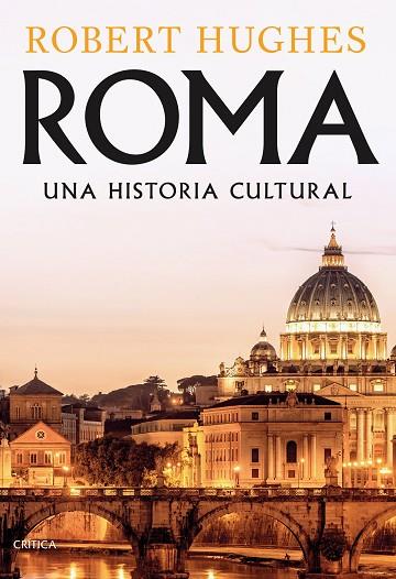 ROMA | 9788491994435 | HUGHES, ROBERT | Llibres Parcir | Librería Parcir | Librería online de Manresa | Comprar libros en catalán y castellano online