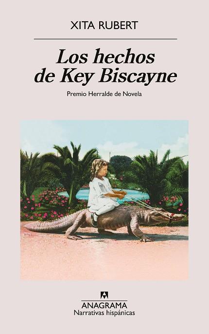 LOS HECHOS DE KEY BISCAYNE | 9788433927538 | RUBERT, XITA | Llibres Parcir | Librería Parcir | Librería online de Manresa | Comprar libros en catalán y castellano online