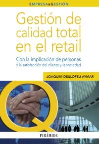 Gestión de calidad total en el retail | 9788436827989 | Deulofeu Aymar, Joaquim | Llibres Parcir | Llibreria Parcir | Llibreria online de Manresa | Comprar llibres en català i castellà online