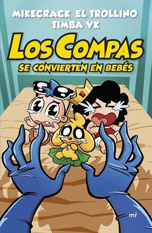 LOS COMPAS SE CONVIERTEN EN BEBÉS | 9788427054820 | MIKECRACK, EL TROLLINO Y TIMBA VK | Llibres Parcir | Llibreria Parcir | Llibreria online de Manresa | Comprar llibres en català i castellà online