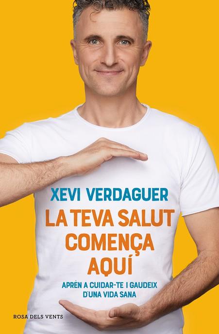LA TEVA SALUT COMENÇA AQUÍ | 9788417909635 | VERDAGUER, XEVI | Llibres Parcir | Librería Parcir | Librería online de Manresa | Comprar libros en catalán y castellano online