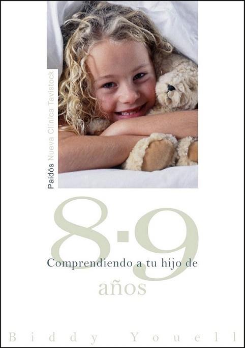 COMPRENDIEDO A TU HIJO DE 8 9 AÑOS | 9788449324666 | BIDDY YOUELL | Llibres Parcir | Librería Parcir | Librería online de Manresa | Comprar libros en catalán y castellano online