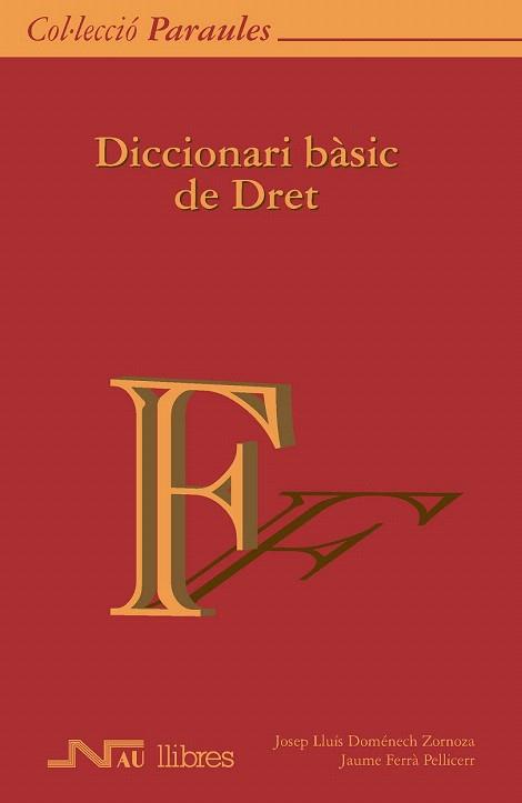 DICCIONARI BASIC DE DRET | 9788476427002 | DOMENECH ZORNOZA JOSEP LLUIS FERRA PELLICER JAUME | Llibres Parcir | Librería Parcir | Librería online de Manresa | Comprar libros en catalán y castellano online