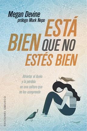 ESTÁ BIEN QUE NO ESTÉS BIEN | 9788491114291 | DEVINE, MEGAN | Llibres Parcir | Librería Parcir | Librería online de Manresa | Comprar libros en catalán y castellano online
