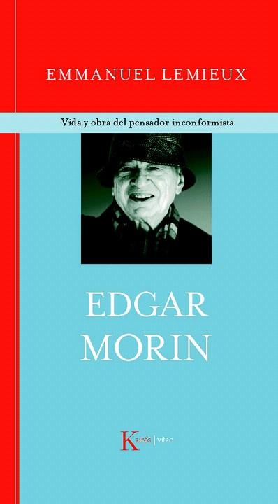 EDGAR MORIN vida y obra del pensador inconformista | 9788472458888 | EMMANUEL LEMIEUX | Llibres Parcir | Librería Parcir | Librería online de Manresa | Comprar libros en catalán y castellano online