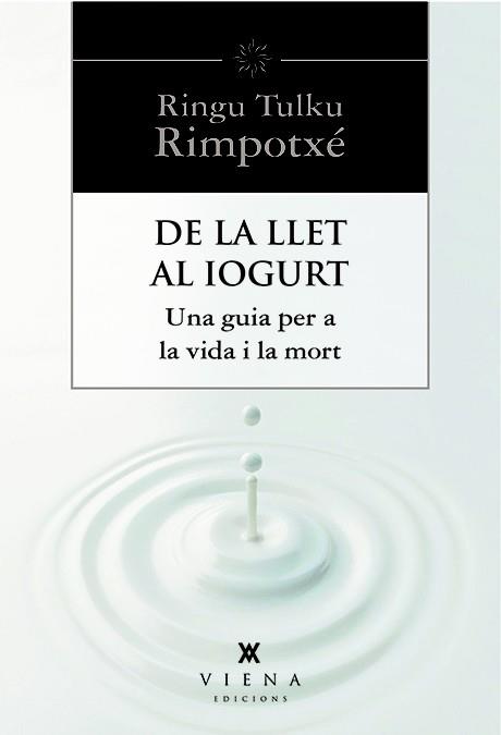 DE LA LLET AL IOGURT | 9788483307977 | RINGU TULKU | Llibres Parcir | Librería Parcir | Librería online de Manresa | Comprar libros en catalán y castellano online