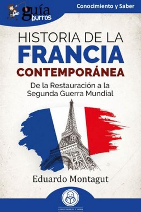 GUÍABURROS: HISTORIA DE LA FRANCIA CONTEMPORÁNEA | 9791387539023 | MONTAGUT, EDUARDO | Llibres Parcir | Llibreria Parcir | Llibreria online de Manresa | Comprar llibres en català i castellà online