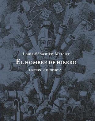 EL HOMBRE DE HIERRO | 9788494363016 | MERCIER, LOUIS- SÉBASTIEN | Llibres Parcir | Llibreria Parcir | Llibreria online de Manresa | Comprar llibres en català i castellà online