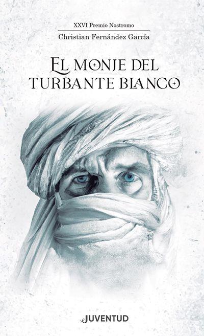 EL MONJE DEL TURBANTE BLANCO | 9788426148216 | FERNÁNDEZ GARCÍA, CHRISTIAN | Llibres Parcir | Librería Parcir | Librería online de Manresa | Comprar libros en catalán y castellano online