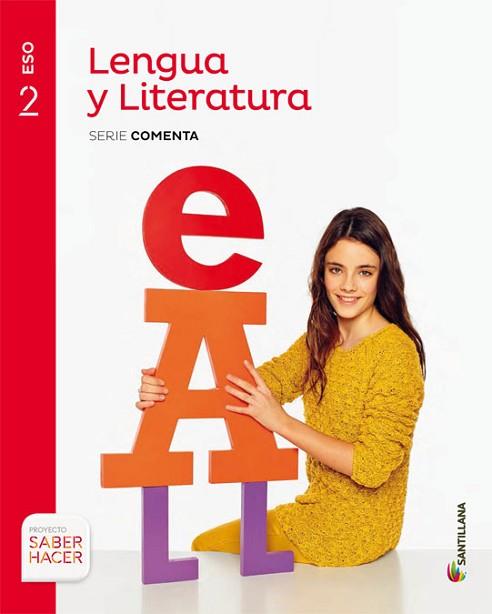 LENGUA Y LITERATURA SERIE COMENTA 2 ESO SABER HACER | 9788468040073 | SANTILLANA | Llibres Parcir | Llibreria Parcir | Llibreria online de Manresa | Comprar llibres en català i castellà online