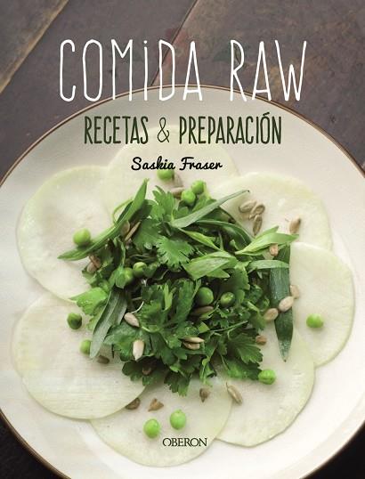 COMIDA RAW. RECETAS Y PREPARACIÓN | 9788441542976 | FRASER, SASKIA | Llibres Parcir | Llibreria Parcir | Llibreria online de Manresa | Comprar llibres en català i castellà online