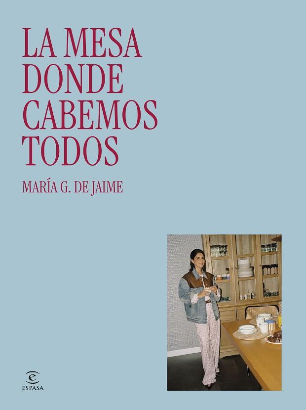 LA MESA DONDE CABEMOS TODOS | 9788467081756 | G. DE JAIME, MARÍA | Llibres Parcir | Llibreria Parcir | Llibreria online de Manresa | Comprar llibres en català i castellà online