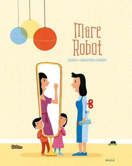MARE ROBOT | 9788447940288 | DROUSIE, BENOÎT | Llibres Parcir | Llibreria Parcir | Llibreria online de Manresa | Comprar llibres en català i castellà online