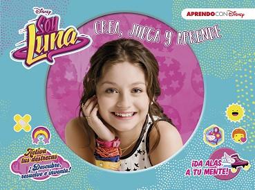 SOY LUNA (CREA, JUEGA Y APRENDE CON DISNEY) | 9788416548910 | DISNEY | Llibres Parcir | Llibreria Parcir | Llibreria online de Manresa | Comprar llibres en català i castellà online
