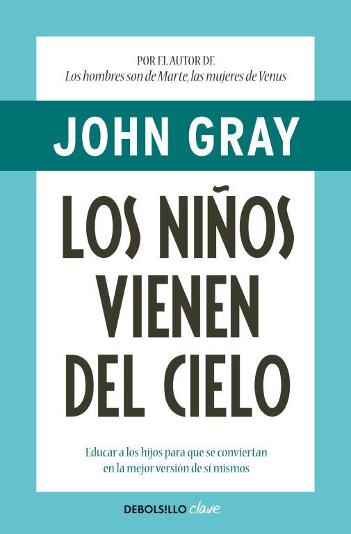 LOS NIÑOS VIENEN DEL CIELO | 9788499084039 | GRAY,JOHN | Llibres Parcir | Llibreria Parcir | Llibreria online de Manresa | Comprar llibres en català i castellà online