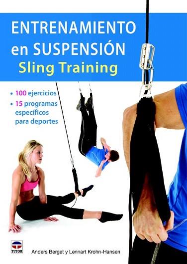 ENTRENAMIENTO EN SUSPENSIÓN SLING TRAINING | 9788479029760 | BERGET, ANDERS/KROHN-HANSEN, LENNART | Llibres Parcir | Librería Parcir | Librería online de Manresa | Comprar libros en catalán y castellano online