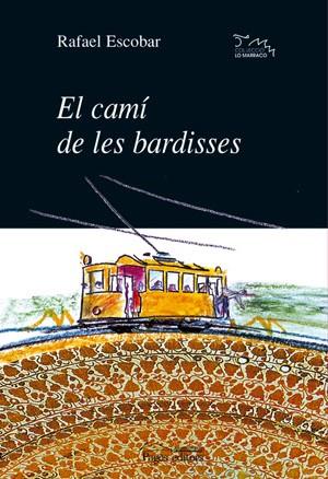 EL CAMI DE LES BARDISSE | 9788479352592 | ESCOBAR | Llibres Parcir | Llibreria Parcir | Llibreria online de Manresa | Comprar llibres en català i castellà online