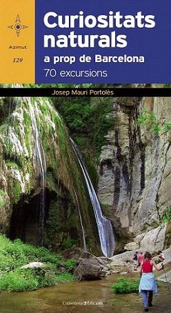 Curiositats naturals a prop de Barcelona | 9788490340202 | Mauri Portolès, Josep | Llibres Parcir | Librería Parcir | Librería online de Manresa | Comprar libros en catalán y castellano online