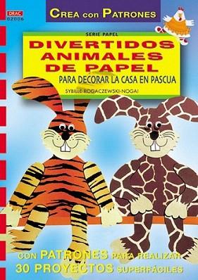 DIVERTIDOS ANIMALES DE PAPEL | 9788495873255 | ROGACZEWSKI-NOGAI | Llibres Parcir | Librería Parcir | Librería online de Manresa | Comprar libros en catalán y castellano online
