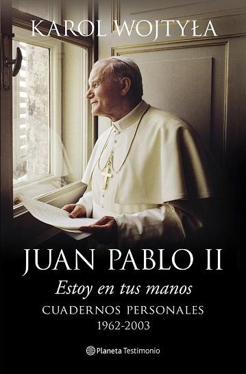 ESTOY EN TUS MANOS | 9788408128489 | JUAN PABLO II | Llibres Parcir | Librería Parcir | Librería online de Manresa | Comprar libros en catalán y castellano online