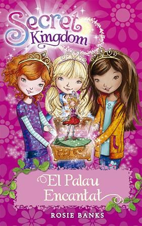 SECRET KINGDOM 1. EL PALAU ENCANTAT | 9788424669966 | BANKS, ROSIE | Llibres Parcir | Llibreria Parcir | Llibreria online de Manresa | Comprar llibres en català i castellà online