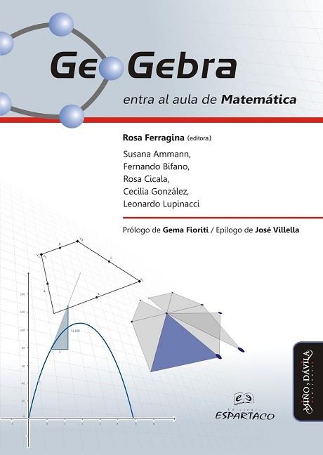 GEOGEBRA ENTRA AL AULA DE MATEMÁTICA | PODI130315 | FERRAGINA  ROSA | Llibres Parcir | Librería Parcir | Librería online de Manresa | Comprar libros en catalán y castellano online