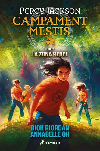 CAMPAMENT MESTÍS 1 - LA ZONA REBEL | 9788419868473 | RIORDAN, RICK/OH, ANNABELLE | Llibres Parcir | Llibreria Parcir | Llibreria online de Manresa | Comprar llibres en català i castellà online