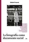 LA FOTOGRAFÍA COMO DOCUMENTO SOCIAL | 9788425229947 | FREUND, GISÈLE | Llibres Parcir | Llibreria Parcir | Llibreria online de Manresa | Comprar llibres en català i castellà online