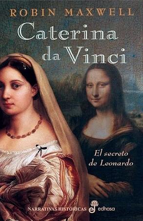 CATERINA DA VINCI el secreto de Leonardo col narrativa hist | 9788435062022 | ROBIN MAXWELL | Llibres Parcir | Llibreria Parcir | Llibreria online de Manresa | Comprar llibres en català i castellà online