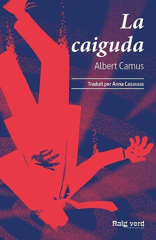 LA CAIGUDA | 9788417925802 | CAMUS, ALBERT | Llibres Parcir | Librería Parcir | Librería online de Manresa | Comprar libros en catalán y castellano online
