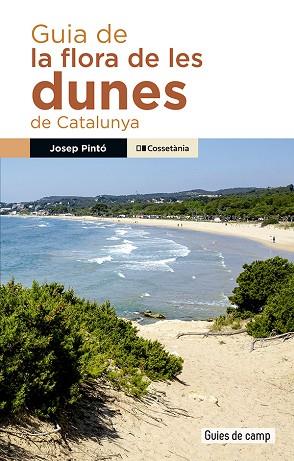 GUIA DE LA FLORA DE LES DUNES DE CATALUNYA | 9788413565217 | PINTÓ FOSALBA, JOSEP | Llibres Parcir | Llibreria Parcir | Llibreria online de Manresa | Comprar llibres en català i castellà online