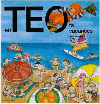 EN TEO FA VACANCES | 9788499324616 | VIOLETA DENOU | Llibres Parcir | Llibreria Parcir | Llibreria online de Manresa | Comprar llibres en català i castellà online