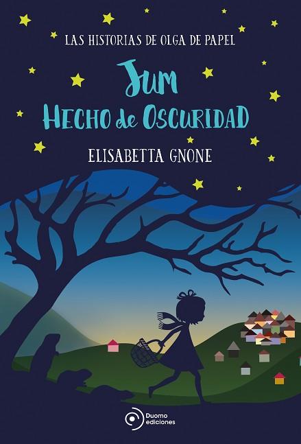 JUM HECHO DE OSCURIDAD. LAS HISTORIAS DE OLGA DE PAPEL | 9788417128555 | GNONE, ELISABETTA | Llibres Parcir | Librería Parcir | Librería online de Manresa | Comprar libros en catalán y castellano online