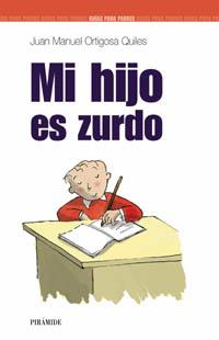 MI HIJO ES ZURDO | 9788436818758 | ORTIGOSA | Llibres Parcir | Llibreria Parcir | Llibreria online de Manresa | Comprar llibres en català i castellà online