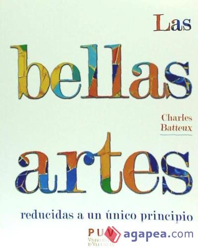 LAS BELLAS ARTES REDUCIDAS A UN PRINCIPIO ÚNICO | 9788437099125 | BATTEUX, CHARLES | Llibres Parcir | Llibreria Parcir | Llibreria online de Manresa | Comprar llibres en català i castellà online