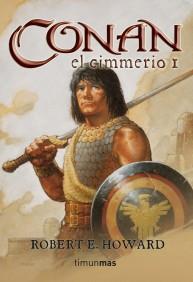 CONAN EL CIMMERIO I | 9788448034313 | ROBERT E HOWARD | Llibres Parcir | Librería Parcir | Librería online de Manresa | Comprar libros en catalán y castellano online