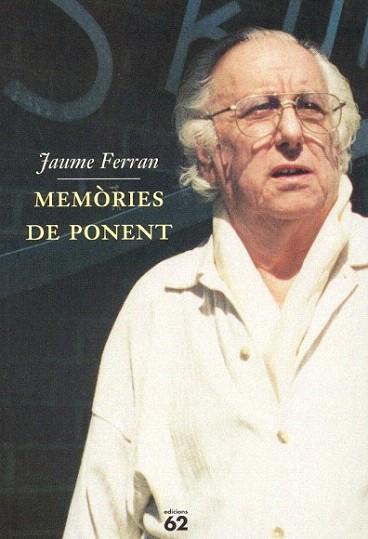 MEMORIES DE PONENT | 9788429748413 | JAUME FERRAN | Llibres Parcir | Llibreria Parcir | Llibreria online de Manresa | Comprar llibres en català i castellà online