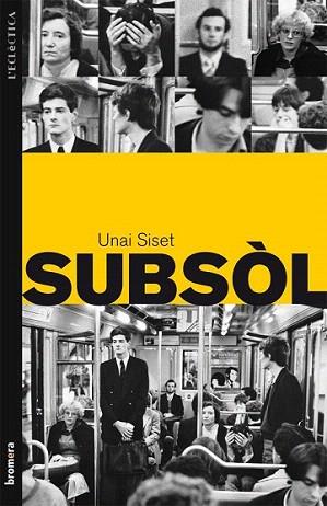 SUBSOL | 9788498247978 | SISET UNAI | Llibres Parcir | Llibreria Parcir | Llibreria online de Manresa | Comprar llibres en català i castellà online