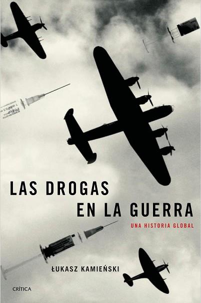 LAS DROGAS EN LA GUERRA | 9788417067328 | KAMIENSKI, LUKASZ | Llibres Parcir | Librería Parcir | Librería online de Manresa | Comprar libros en catalán y castellano online