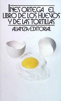 EL LIBRO DE LOS HUEVOS Y DE LAS TORTILLAS | 9788420601595 | INES ORTEGAS | Llibres Parcir | Librería Parcir | Librería online de Manresa | Comprar libros en catalán y castellano online