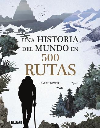 UNA HISTORIA DEL MUNDO EN 500 RUTAS | 9788417492076 | BAXTER, SARAH | Llibres Parcir | Librería Parcir | Librería online de Manresa | Comprar libros en catalán y castellano online