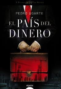 El país del dinero | 9788498777260 | Ugarte, Pedro | Llibres Parcir | Librería Parcir | Librería online de Manresa | Comprar libros en catalán y castellano online